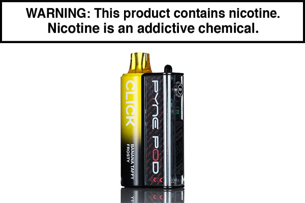 PYNE POD CLICK 40K DISPOSABLE VAPE KIT - 40,000 PUFFS Banana Taffy Frosty